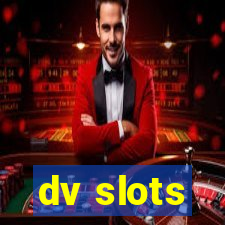 dv slots
